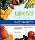 Eating Well Through Cancer Easy Recipes & Recommendations During & After Treatment