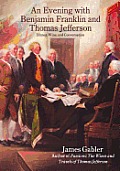 An Evening with Benjamin Franklin and Thomas Jefferson: Dinner, Wine, and Conversation