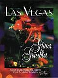 Las Vegas Glitter To Gourmet
