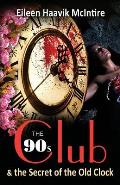 The 90s Club & the Secret of the Old Clock