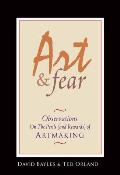 Art & Fear Observations on the Perils & Rewards of Artmaking