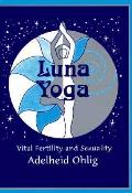 Luna Yoga Vital Fertility & Sexuality