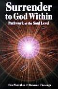 Surrender to God Within Pathwork at the Soul Level