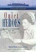 Quiet Heroes Navy Nurses of the Korean War 1950 1953 Far East Command