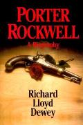Porter Rockwell Definitive Biography