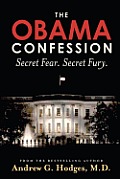 The Obama Confession: Secret Fear. Secret Fury.