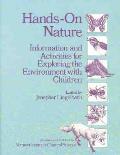 Hands On Nature Information & Activities for Exploring the Environment With Children