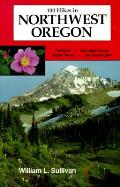 100 Hikes In Northwest Oregon 1st Edition