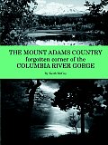 Mount Adams Country Forgotten Corner Of the Columbia River Gorge