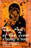 Art Of The Icon A Theology Of Beauty