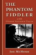 Phantom Fiddler: and Other Notable Tales