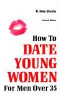 How To Date Young Women For Men Over 35