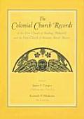 The Colonial Church Records of the First Church of Reading (Wakefield) and the First Church of Rumney Marsh (Revere)