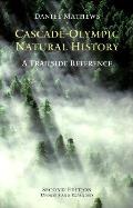 Cascade Olympic Natural History A Trailside Reference 2nd edition updated & expanded