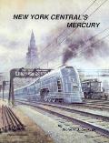 New Yorks Centrals Mercury The Train Of