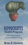 Hippocrates Health Program A Proven Guide To H