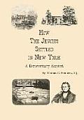 How the Jesuits Settled in New York: A Documentary Account