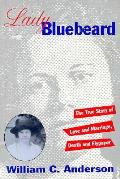 Lady Bluebeard The True Story Of Love
