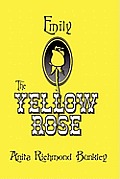 Emily, The Yellow Rose: A Texas Legend