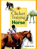 Clicker Training For Your Horse