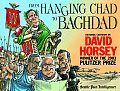 From Hanging Chad To Baghdad
