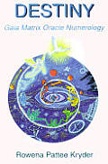 Destiny Gaia Matrix Oracle Numerology