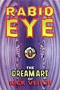 Dream Art of Rick Veitch Volume 1 Rabid Eye