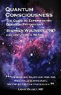 Quantum Consciousness The Guide to Experiencing Quantum Psychology