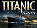 Titanic Names: A Complete List of Passengers and Crew on the Fateful Voyage
