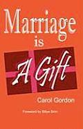 Marriage Is a Gift