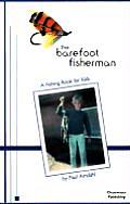 Barefoot Fisherman A Fishing Book for Kids