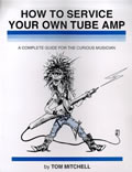 How To Service Your Own Tube Amp