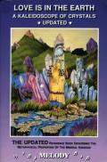 Love is in the Earth: A Kaleidoscope of Crystals: The Updated Reference Book Describing the Metaphysical Properties of the Mineral Kingdom