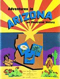 Adventures in Arizona: An Illustrated History