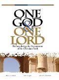 One God & One Lord: Reconsidering the Cornerstone of the Christian Faith