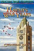 Hawaiis War Years 1941 1945