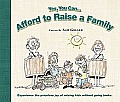 Yes You Can Afford To Raise A Family