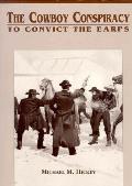 Cowboy Conspiracy To Convict The Earps