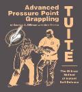 Advanced Pressure Point Grappling Tuite Dillman Method of Instant Self Defense