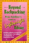 Beyond Backpacking Ray Jardines Guide To Lightweight Hiking