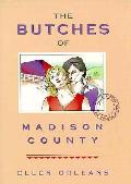Butches Of Madison County