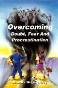 Overcoming Doubt Fear & Procrastination