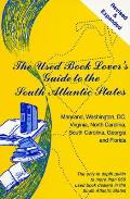 Used Book Lovers Guide To The South Atlantic States Maryland Washington DC Virginia North Carolina South Carolina Georgia & Florida Revised Edition