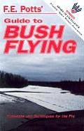 Guide to Bush Flying Concepts & Techniques for the Pro