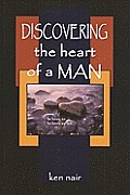Discovering the Heart of a Man
