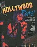 Hollywood Rocks!: The Ultimate Guide to the 1980's Hollywood, California Rock-N-Roll Music Scene