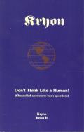 Kryon II Dont Think Like A Human Book 2