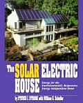 Solar Electric House Energy for the Environmentally Responsive Energy Independent Home