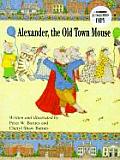 Alexander The Old Town Mouse