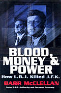 Blood Money & Power How LBJ Killed JFK